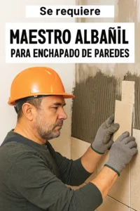 Se requiere maestro albañil para enchapado de paredes